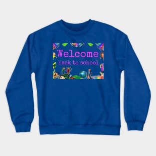 Welcome Back To School Elementary Teachers Crewneck Sweatshirt